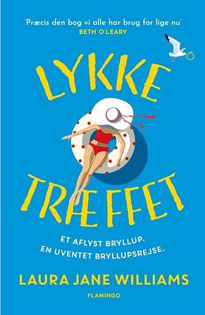 Lykketræffet by Laura Jane Williams