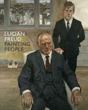 Lucian Freud: Painting People by Lucian Freud, Sarah Howgate, David Hockney