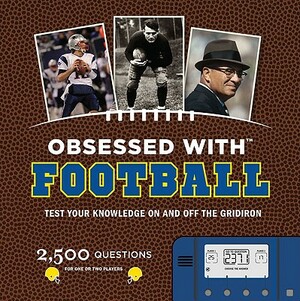 Obsessed with Football: Test Your Knowledge on and Off the Gridiron [With Electronic Game] by Sal Maiorana, Jim Gigliotti