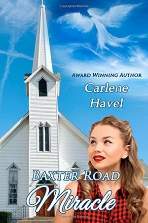 Baxter Road Miracle by Carlene Havel