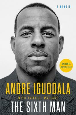 The Sixth Man: A Memoir by Andre Iguodala