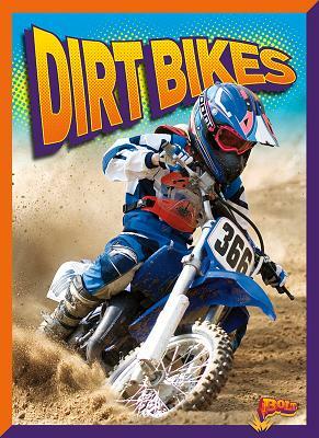 Dirt Bikes by Deanna Caswell