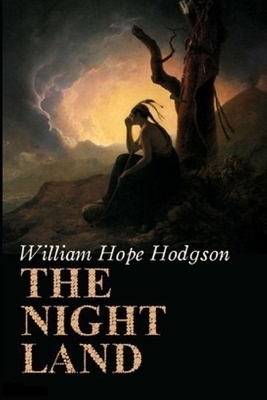 The Night Land by William Hope Hodgson