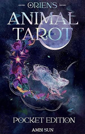 Oriens Animal Tarot: Pocket Edition by AmbiSun