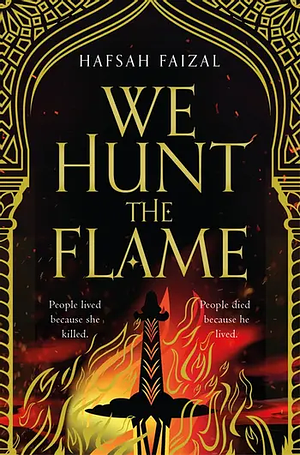 We Hunt the Flame by Hafsah Faizal