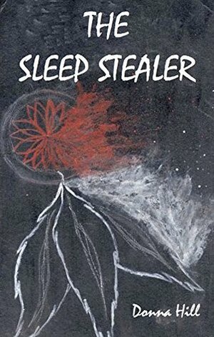 The Sleep Stealer by Donna Hill