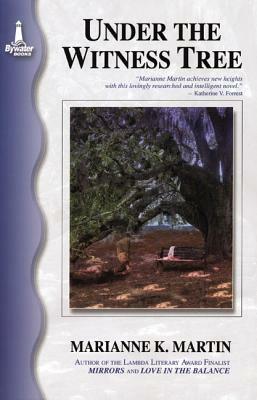 Under the Witness Tree by Marianne K. Martin