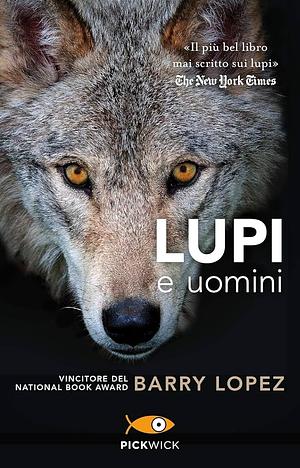 Lupi e uomini by Barry Lopez