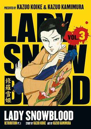  Lady Snowblood Vol. 3: Venganza, Part 1 by Kazuo Koike, Kazuo Kamimura