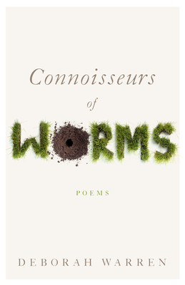 Connoisseurs of Worms by Deborah Warren