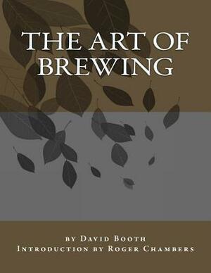 The Art of Brewing by David Booth