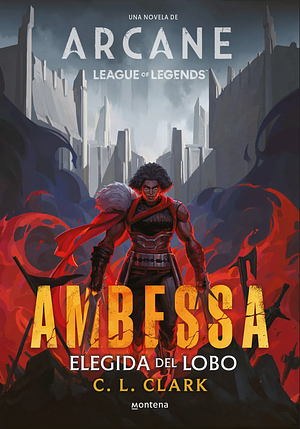 Ambessa. Elegida del lobo by C.L. Clark