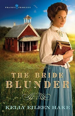 The Bride Blunder by Kelly Eileen Hake