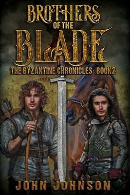 Brothers of the Blade by John Johnson