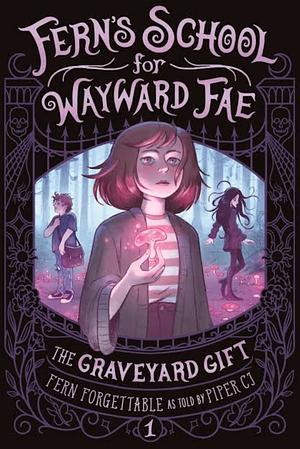 The Graveyard Gift by Fern Forgettable