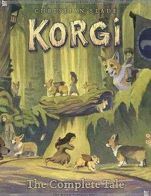 Korgi: The Complete Tale by Christian Slade