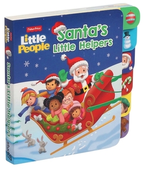 Fisher Price Little People: Santa's Little Helpers by Gina Gold