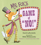 Mr. Fox's Game of No!  by David LaRochelle