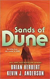 Sands of Dune by Kevin J. Anderson, Brian Herbert