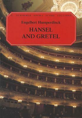 Hansel and Gretel by Engelbert Humperdinck