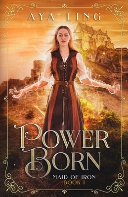 Power Born by Aya Ling