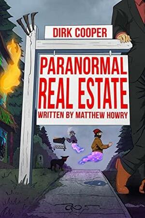 Paranormal Real Estate by Matthew Howry