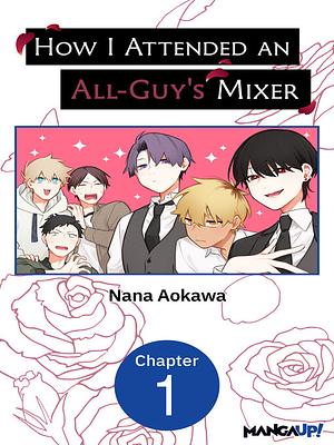 How I Attended an All-Guy's Mixer, Chapter 1 by Nana Aokawa