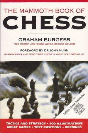 The Mammoth Book Of Chess by Graham Burgess