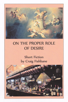 On the Proper Role of Desire by Craig Fishbane