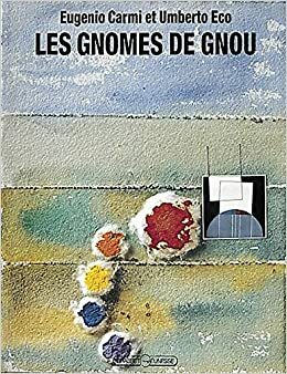 Les Gnomes de Gnou by Umberto Eco, Eugenio Carmi