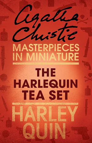 The Harlequin Tea Set by Agatha Christie