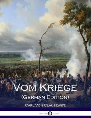 Vom Kriege (German Edition) by Carl Von Clausewitz