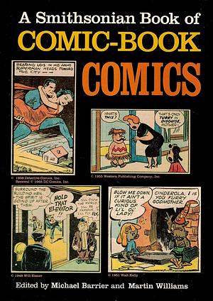 A Smithsonian Book of Comic-book Comics by Martin Williams, Michael Barrier