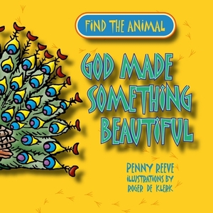 God Made Something Beautiful by Penny Reeve