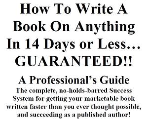 How to Write a Book on Anything in 14 Days or Less by Steve Manning