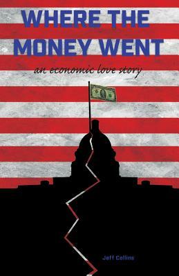 Where the Money Went by Jeff Collins