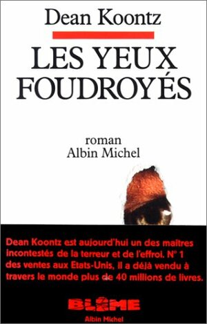 Les Yeux Foudroyes by Dean Koontz