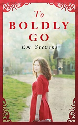 To Boldly Go by Em Stevens