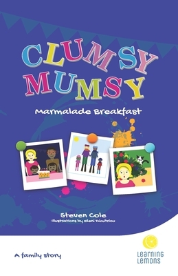 Clumsy Mumsy: Marmalade breakfast by Steven Cole