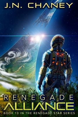 Renegade Alliance by J.N. Chaney