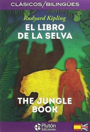 El libro de la Selva : The Jungle Book by Rudyard Kipling