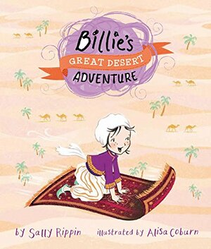 Billie's Great Desert Adventure by Sally Rippin