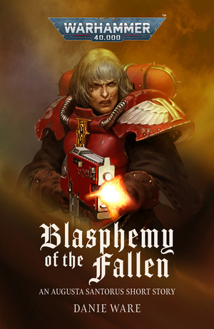 Blasphemy of the Fallen by Danie Ware