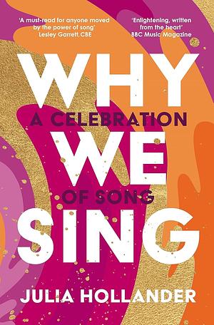 Why We Sing by Julia Hollander