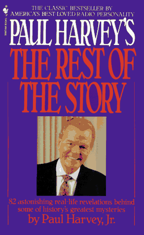 Paul Harvey's the Rest of the Story by Lynne Harvey, Paul Harvey, Paul Aurandt Jr.