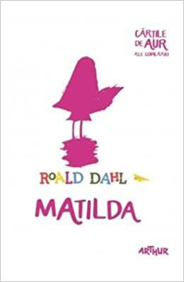 Matilda by Roald Dahl