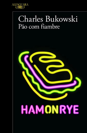 Pão com fiambre by Charles Bukowski