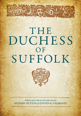 The Duchess of Suffolk by Richard Dutton, Steven Galbraith