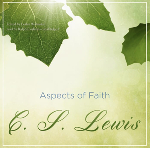 Aspects of Faith by C.S. Lewis