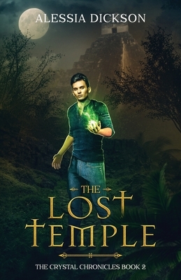 The Lost Temple by Alessia Dickson